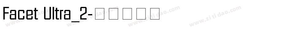 Facet Ultra_2字体转换